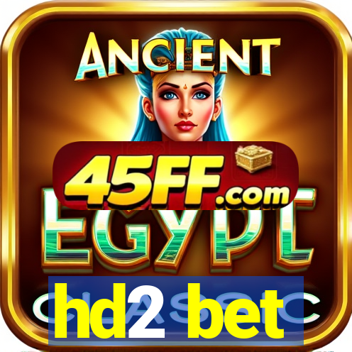 hd2 bet